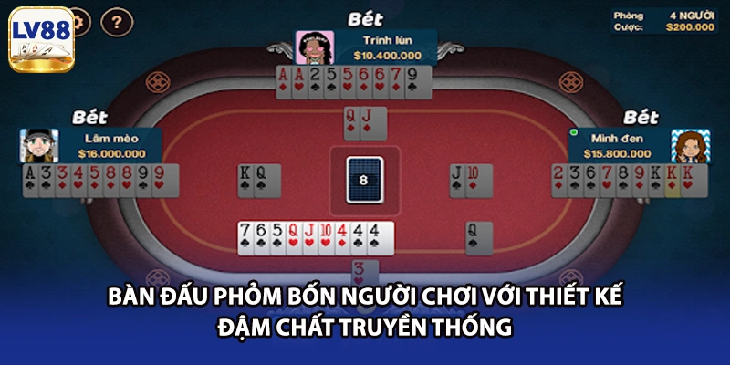 Bàn đấu Phỏm bốn người chơi với thiết kế đậm chất truyền thống